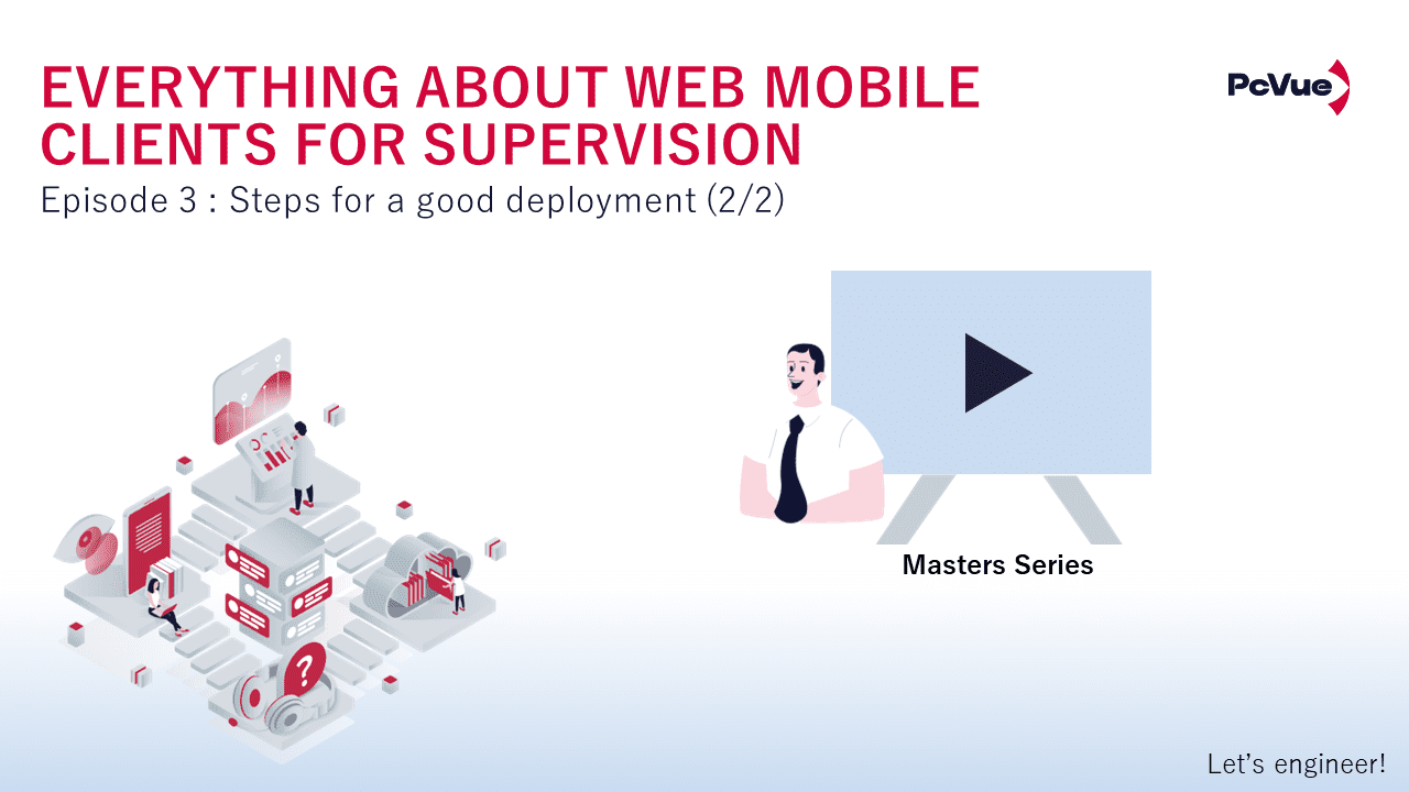 Master Series – S2E3 – Everything about web and mobile clients: Steps for a good deployment (2/2)