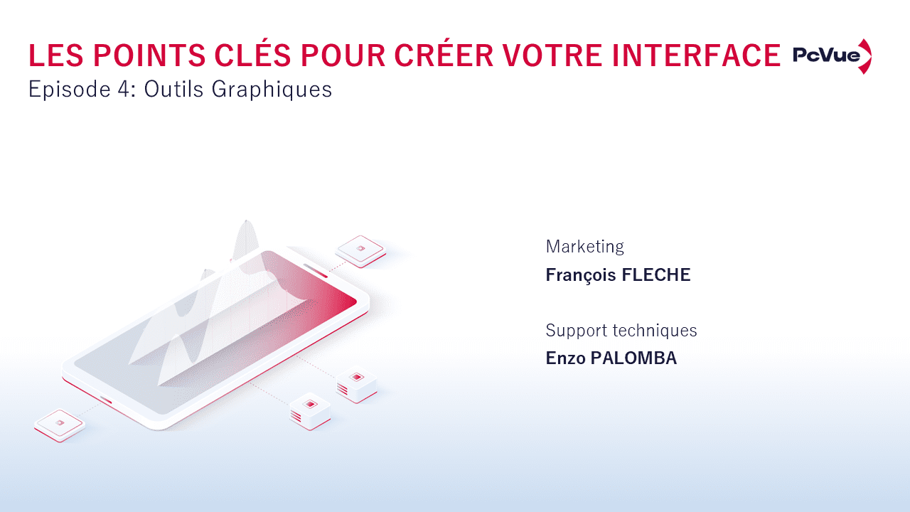 Webinaire – Ep4 – Les points clés pour créer votre interface – Outils graphiques