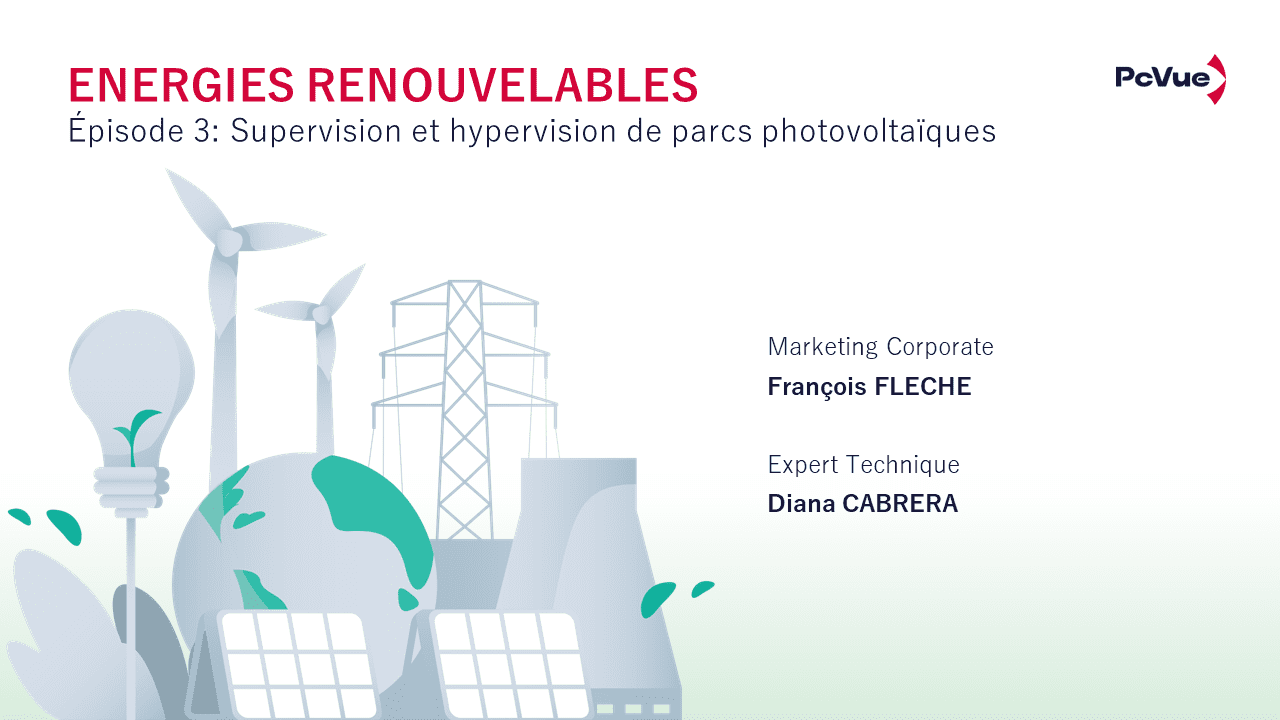 Webinaire Energies Renouvelables – Ep3 – Supervision et hypervision de parcs photovoltaïques