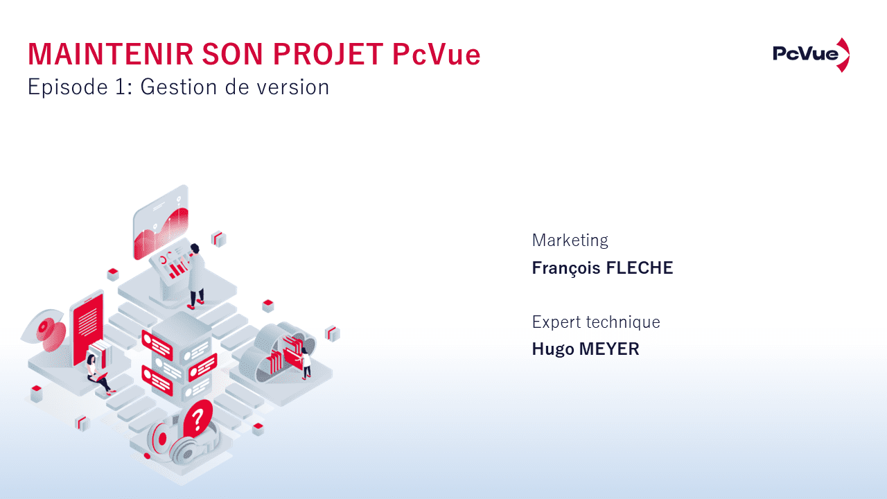 Webinaire Maintenir son Projet PcVue – Ep1 – Gestion de version