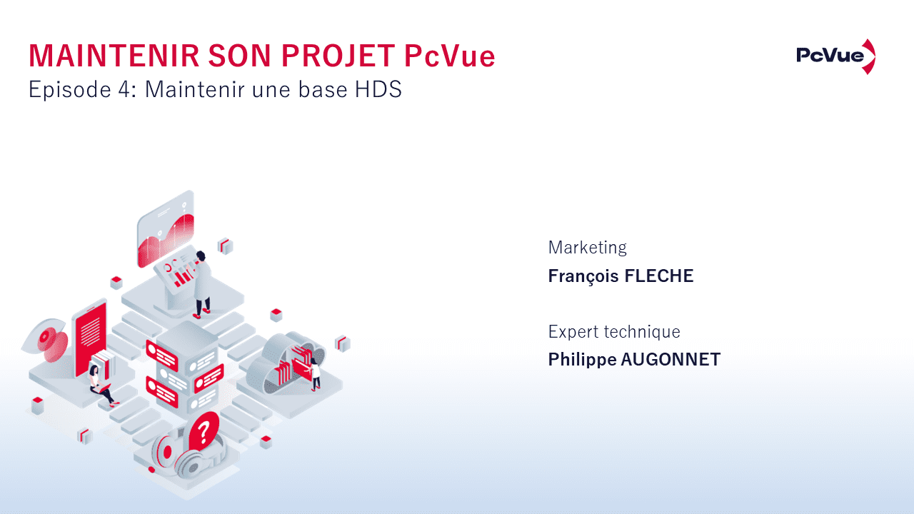 Webinaire Maintenir son Projet PcVue – Ep4 – Maintenir une base HDS